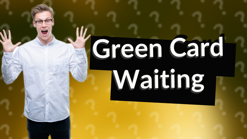 Green Card Waiting