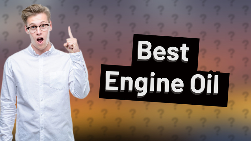 Best Engine Oil