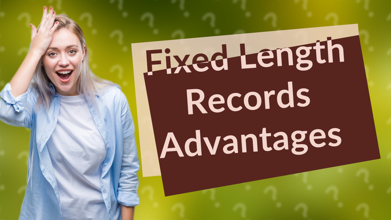 Fixed Length Records Advantages