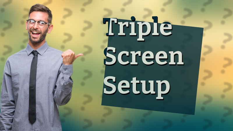 Triple Screen Setup