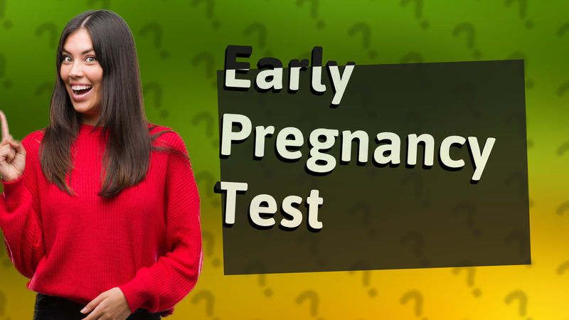 Early Pregnancy Test