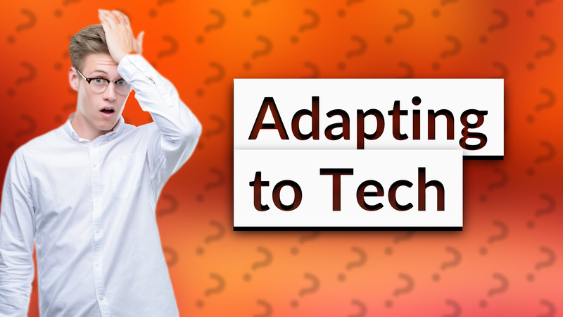 Adapting to Tech