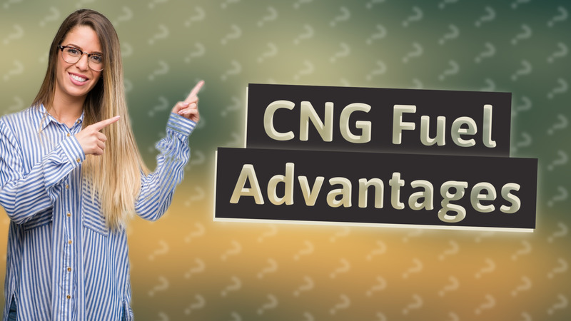 CNG Fuel Advantages