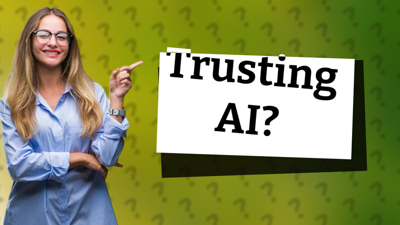Trusting AI?