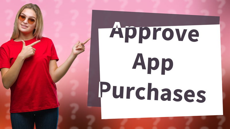 Approve App Purchases