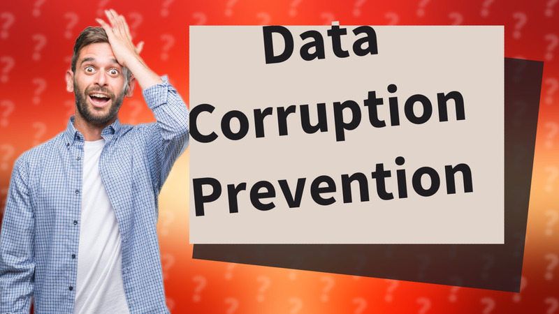Data Corruption Prevention