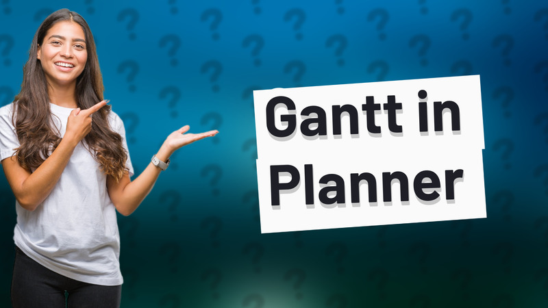 Gantt in Planner
