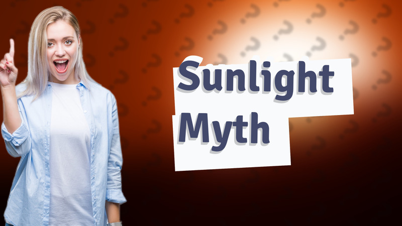 Sunlight Myth
