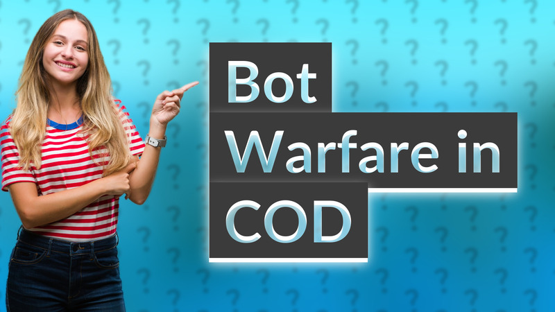 Bot Warfare in COD