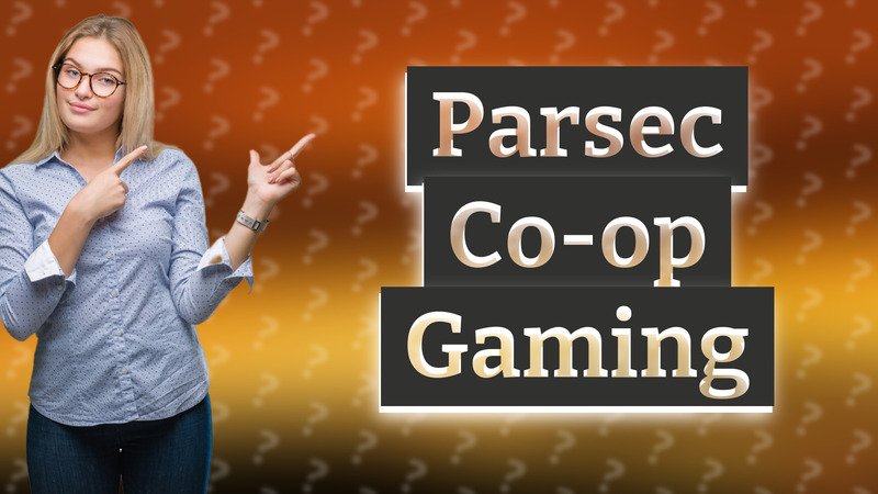 Parsec Co-op Gaming