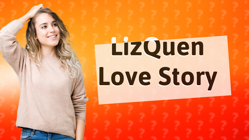 LizQuen Love Story