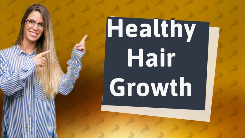 Healthy Hair Growth
