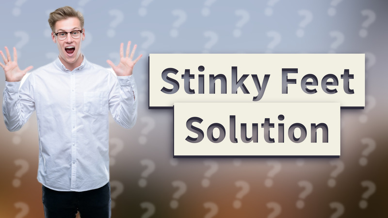 Stinky Feet Solution