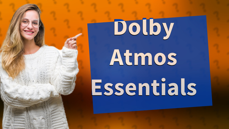 Dolby Atmos Essentials