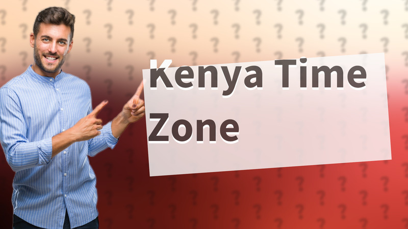 Kenya Time Zone