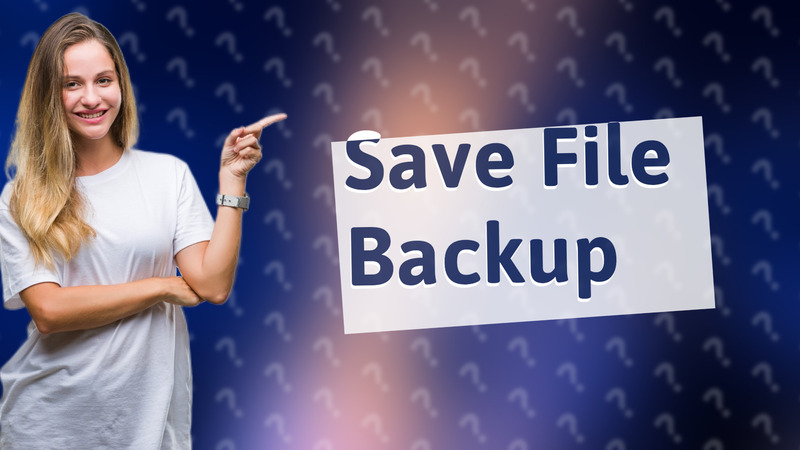 Save File Backup