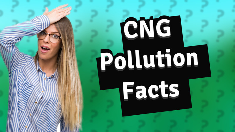 CNG Pollution Facts
