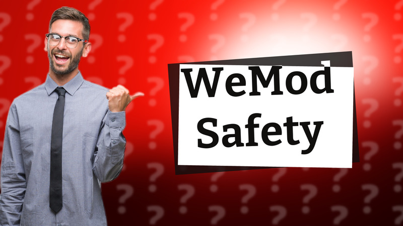 WeMod Safety
