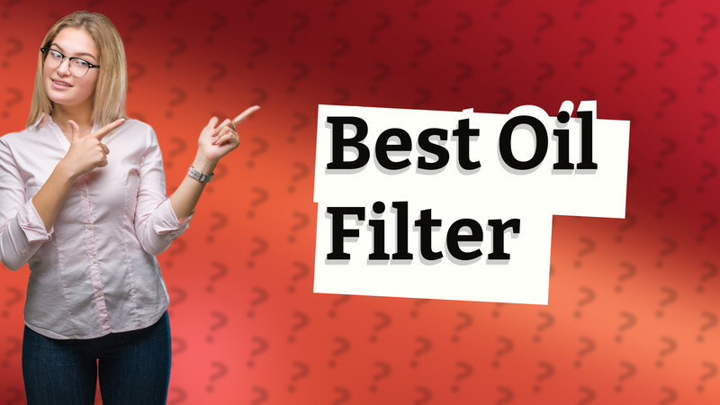 Best Oil Filter