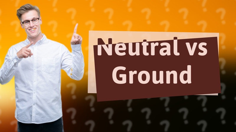 Neutral vs Ground