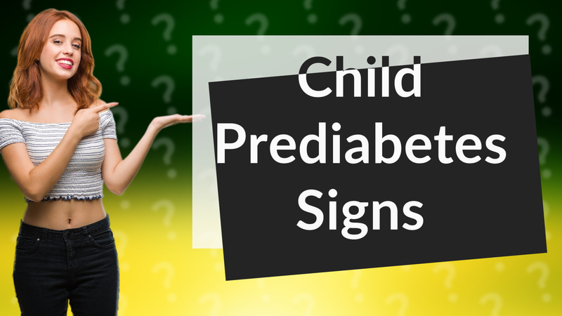 Child Prediabetes Signs