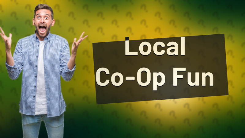 Local Co-Op Fun