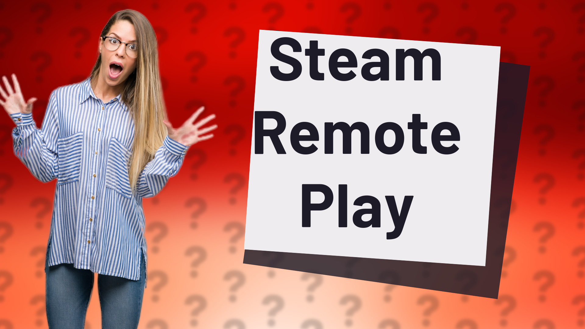 Steam Remote Play