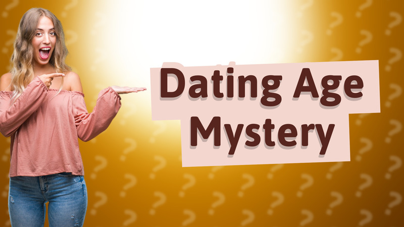 Dating Age Mystery