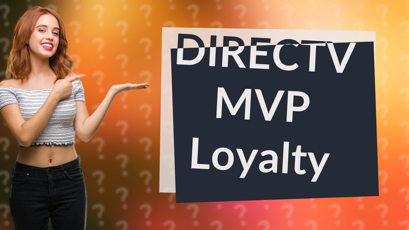 DIRECTV MVP Loyalty