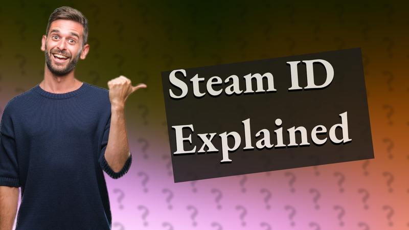 Steam ID Explained
