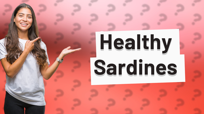 Healthy Sardines
