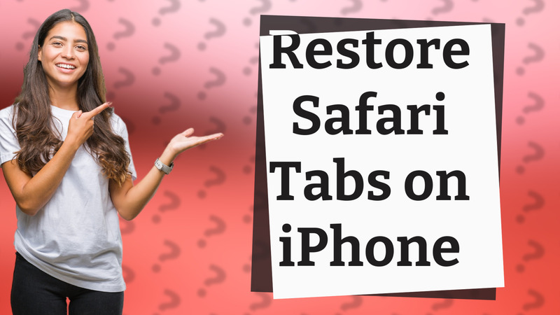 Restore Safari Tabs on iPhone