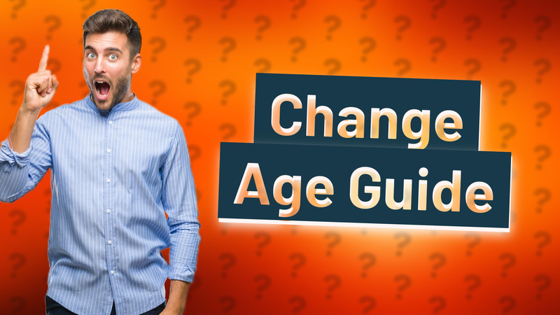 Change Age Guide