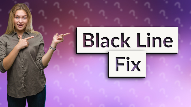 Black Line Fix