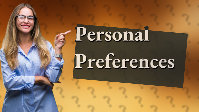 Personal Preferences