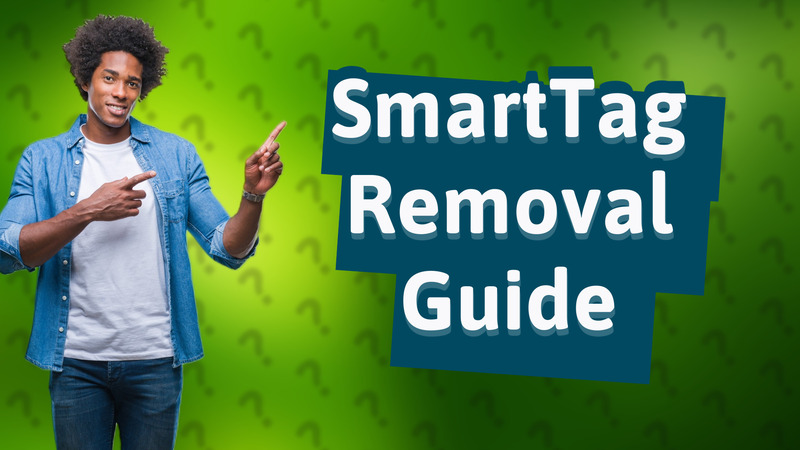 SmartTag Removal Guide
