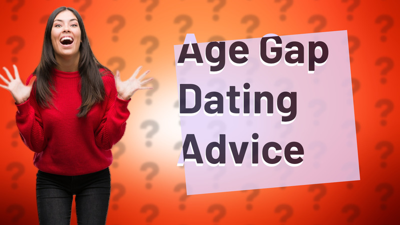Age Gap Dating Advice