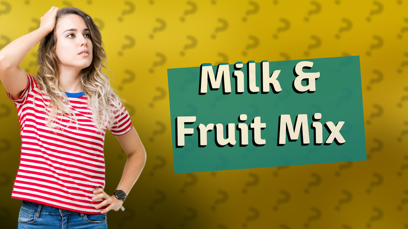 Milk & Fruit Mix