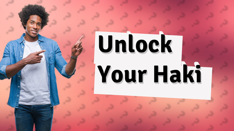 Unlock Your Haki