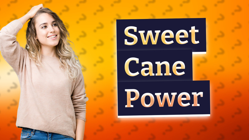 Sweet Cane Power