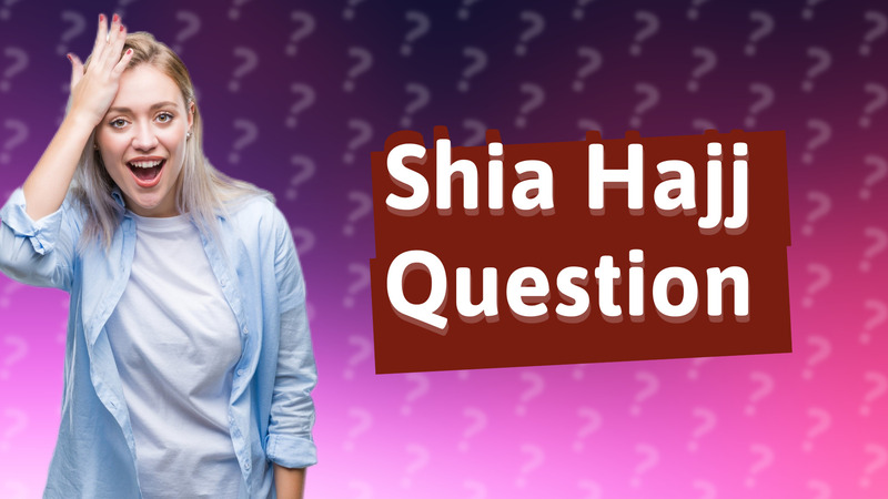 Shia Hajj Question