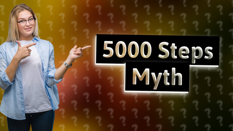 5000 Steps Myth