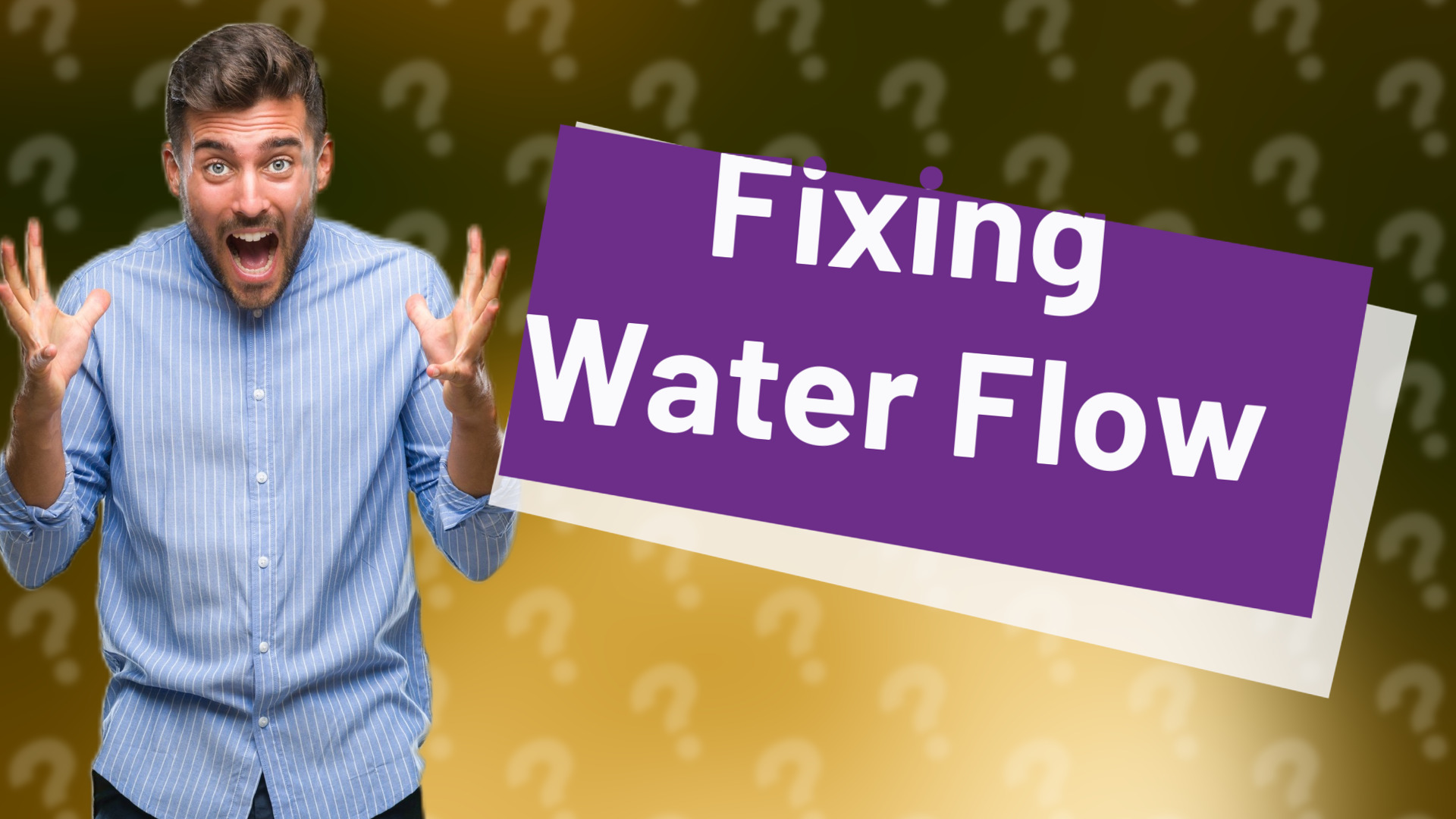 Fixing Water Flow