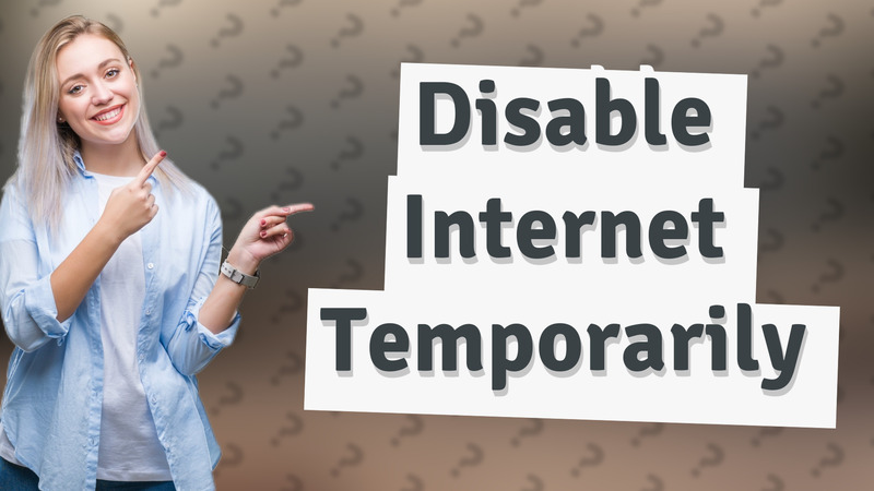 Disable Internet Temporarily