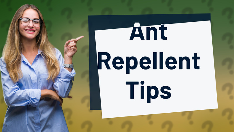 Ant Repellent Tips