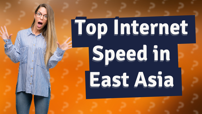 Top Internet Speed in East Asia