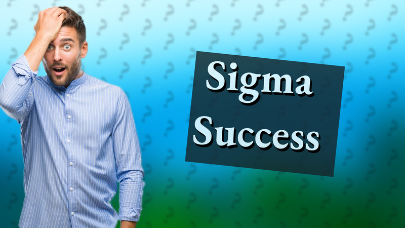 Sigma Success