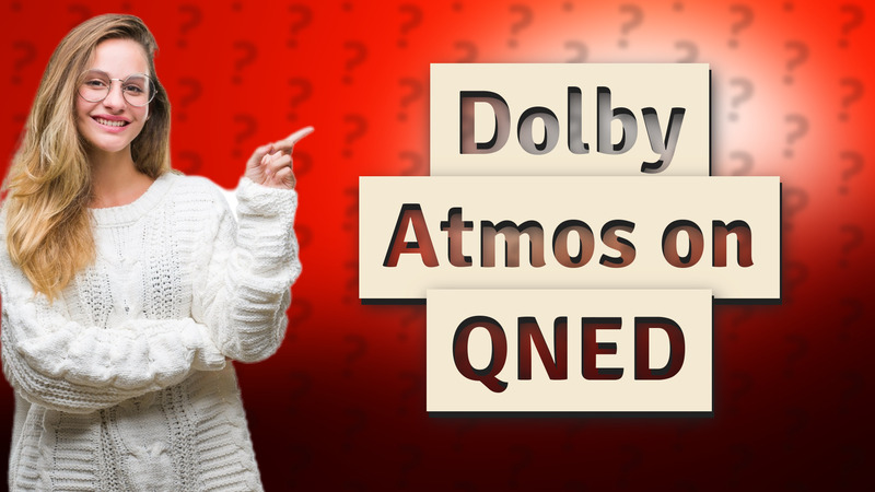 Dolby Atmos on QNED