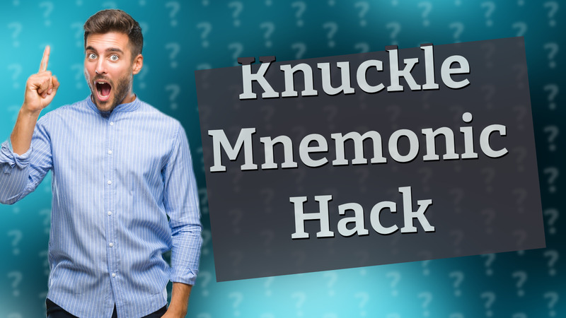 Knuckle Mnemonic Hack