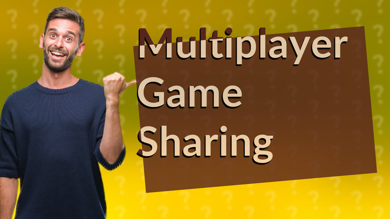 Multiplayer Game Sharing